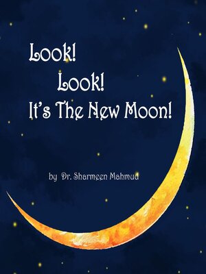 cover image of Look! Look! It's the New Moon!